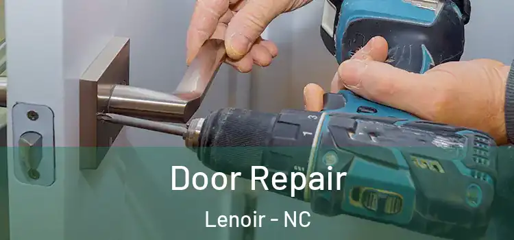 Door Repair Lenoir - NC