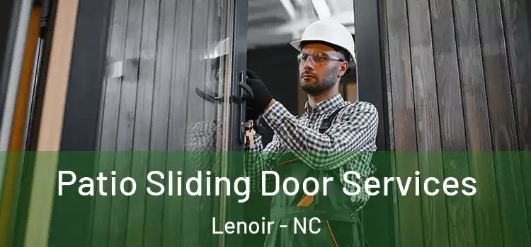 Patio Sliding Door Services Lenoir - NC