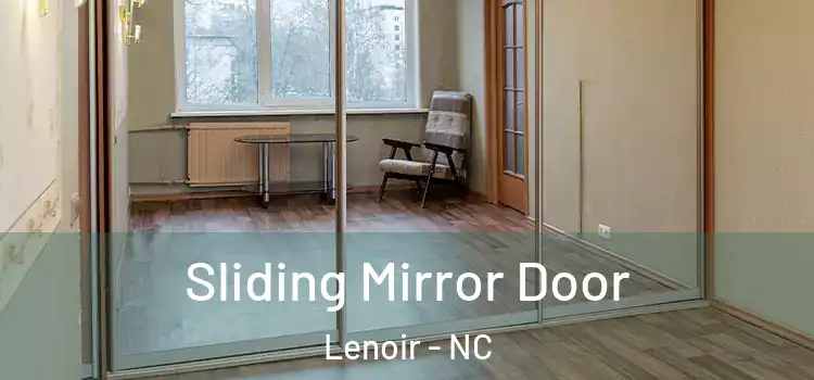  Sliding Mirror Door Lenoir - NC