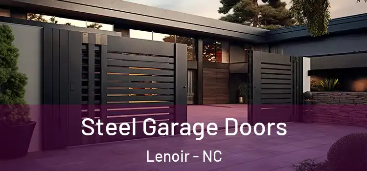 Steel Garage Doors Lenoir - NC